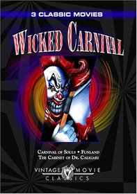 Wicked Carnival - Carnival of Souls/Funland/The Cabinet of Dr. Caligari