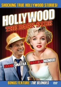 Hollywood The Dark Side: Frank Sinatra & Marilyn Monroe