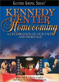 Bill and Gloria Gaither - Kennedy Center Homecoming: A Celebration of Our Faith and Our Heritage