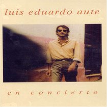 Luis Eduardo Aute: En Concierto