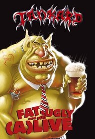 Tankard: Fat, Ugly and Still (A)Live