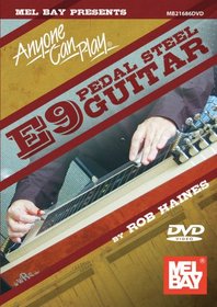 Mel Bay presents Anyone Can Play E9 Pedal Steel Guitar