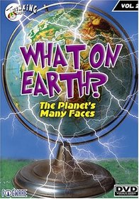 What on Earth: Our Planet?s Many Faces 2