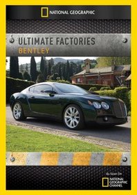 Ultimate Factories: Bentley
