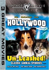 Hollywood Un-Leashed! - Call of the Wild/The Jungle Book/The Painted Hills
