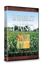 Inherit the Land: Adventures on the Agrarian Journey