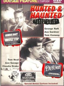 Hunted & Haunted Triple Feature: "Whistle Stop", "Detour", "The Cat's Canary"