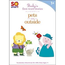 So Smart! Baby's First Word Stories V.3: Pets; Outside