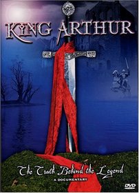 King Arthur - The Truth Behind the Legend (Documentary)