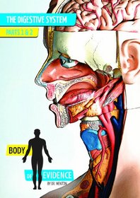 Body of Evidence: The Digestive System