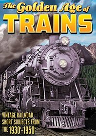 Trains - The Golden Age of Trains