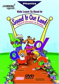 Sound It Out Land: A Musical Adventure In Phonics And Reading