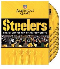 NFL: America's Game - Pittsburgh Steelers: The Story of Six Championships