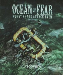 Discovery Channel Presents: Ocean of Fear, Worst Shark Attack Ever [Blu-ray]