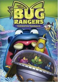 Bug Rangers - Submarine Sandwich