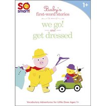So Smart! Baby's First Word Stories V.2: We Go; Get Dressed