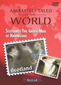 Animated Tales of the world: Scotland: The Green Man of Knowledge