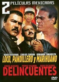 2 Peliculas Mexicanas: Loco, Pandillero y Marihuano/Delincuentes