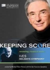 Keeping Score- Ives: Holidays Symphony [Blu-ray]