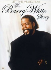 The Barry White Story: Let the Music Play