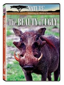 Nature: The Beauty of Ugly