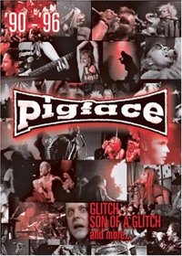 Pigface: '90 - '96