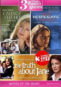Three Movies of the Heart: Change of Heart, Her Desperate Choice, The Truth About Jane (3 Disc Set)