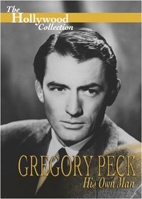 The Hollywood Collection - Gregory Peck: His Own Man