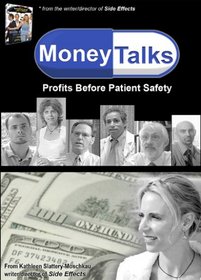 Money Talks - Profits Before Patient Safety