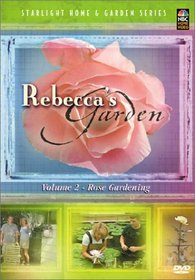 Rebecca's Garden, Vol. 2: Rose Gardening