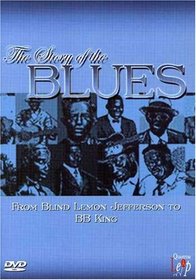 Story of Blues: From Blind Lemon to B.B. King