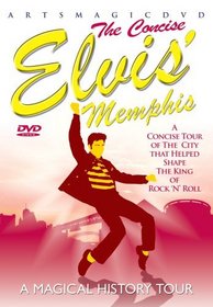 The Concise Elvis Memphis - A Magical History Tour