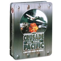 Crusade in the Pacific: A War That Shook the World