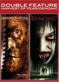 Harvest of Fear/Demonic