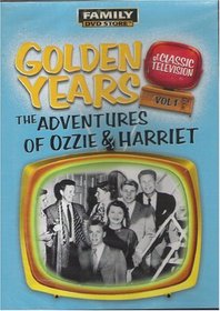 The Golden Years - The Adventures of Ozzie and Harriet Vol 1