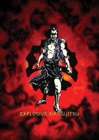 Explosive Aikijujutsu