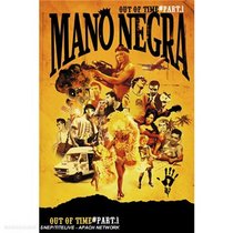 Mano Negra: Out of Time - Part 1