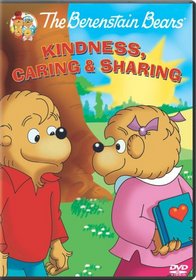 The Berenstain Bears: Kindness, Caring and Sharing