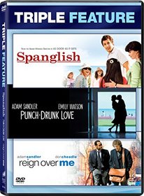 Punch-Drunk Love / Reign Over Me / Spanglish
