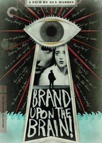 Brand Upon the Brain! - Criterion Collection