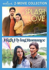 Hallmark 2-Movie Collection: A Splash of Love & High Flying Romance
