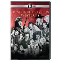 Pioneers of Television: Pioneers of Westerns