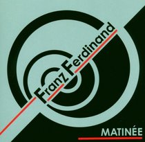 Franz Ferdinand: Matinee
