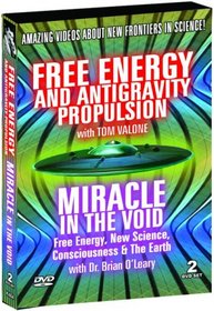 Free Energy and Antigravity Propulsion / Miracle in the Void - Dr. Tom Valon & Dr. Brian O'Leary, 2 DVD Special Edition