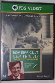 How Difficult Can This Be? The F.A.T. City Workshop: Understanding Learning Disabilities