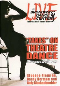 Live at Broadway Dance Center: "Takes" on Theatre Dance for All Levels (Andy Blankenbuehler)