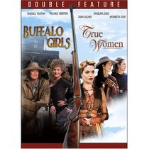 Frontier Women (Buffalo Girls / True Women)