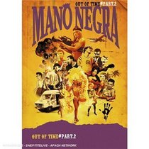 Mano Negra: Out of Time - Part 2