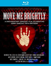 Move Me Brightly: Celebrating Jerry Garcia's 70th Birthday [Blu-ray]