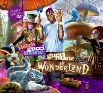 Gucci Mane - Gucci Maine In Wonderland
